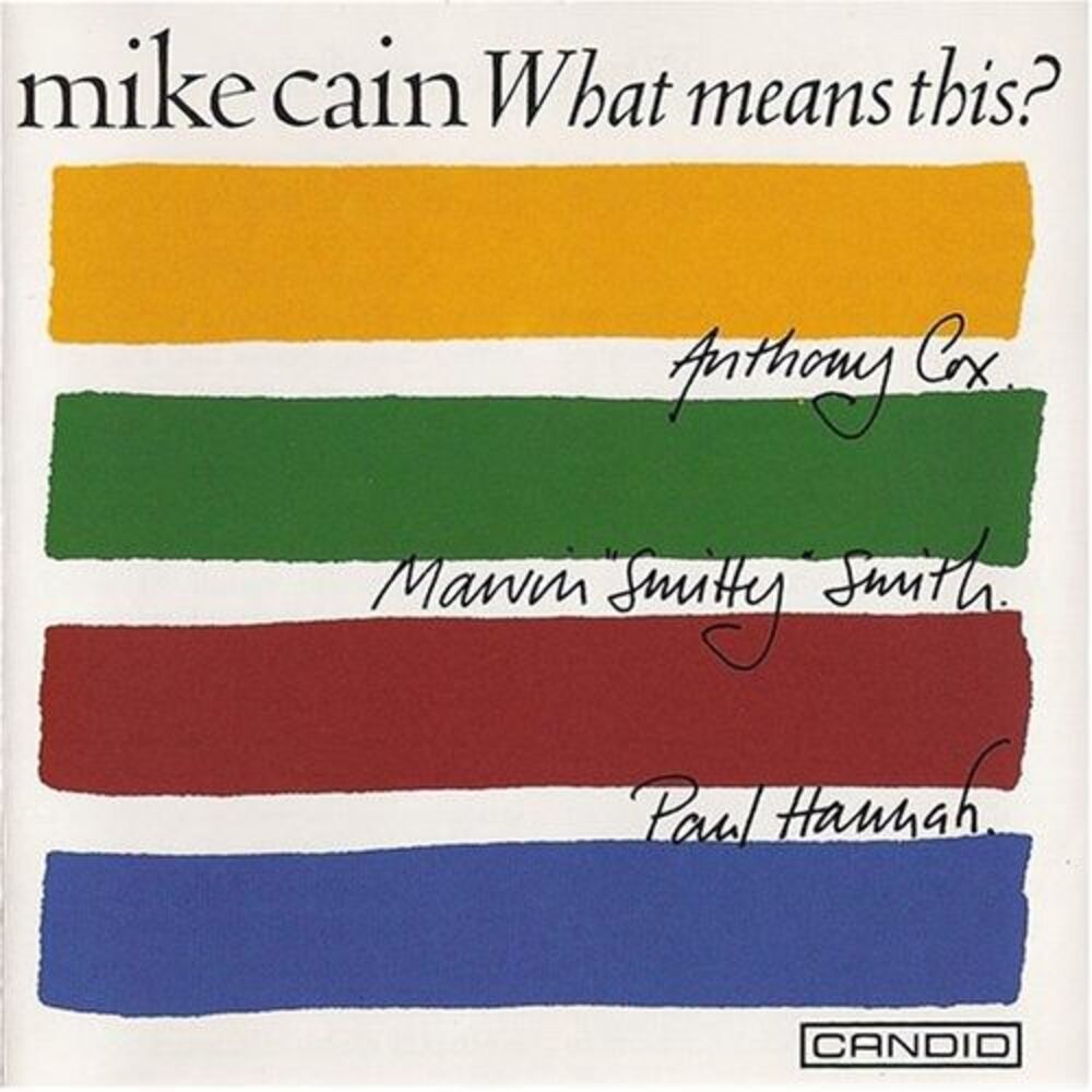 Mike Cain - What Means This  CD
